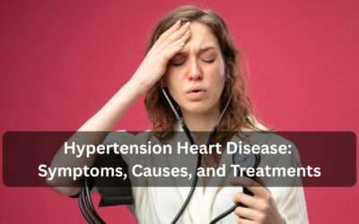 Hypertension Heart Disease: Symptoms, Causes, and Treatments