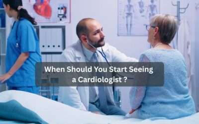 When to See a Cardiologist: 7 Warning Signs You Can’t Ignore